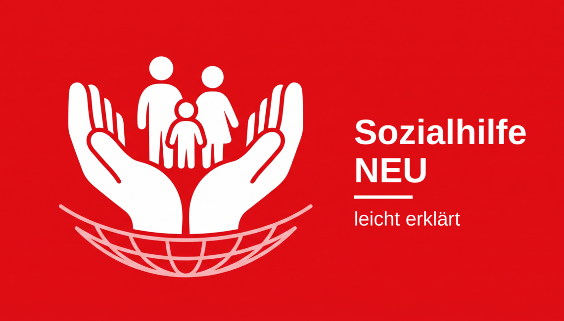 Sozialhilfe NEU – leicht erklärt